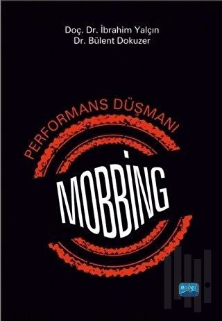 Performans Düşmanı Mobbing