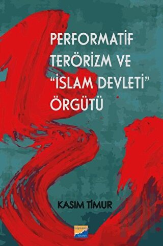 Performatif Terörizm ve İslam Devleti Örgütü | Kitap Ambarı