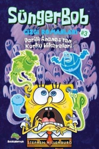 Perili Ananas'tan Korku Hikayeleri - Süngerbob Çizgi Romanları 3 | Kit