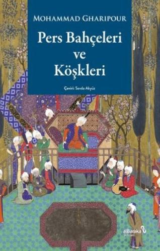 Pers Bahçeleri ve Köşkleri | Kitap Ambarı