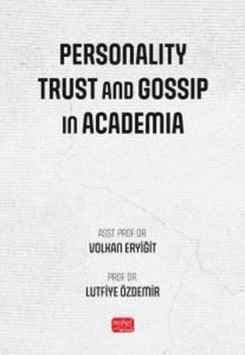 Personality Trust and Gossip in Academia