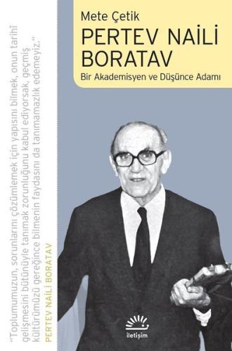 Pertev Naili Boratav: Bir Akademisyen ve Düşünce Adamı