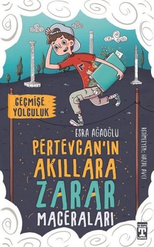 Pertevcan'ın Akıllara Zarar Maceraları-Geçmişe Yolculuk