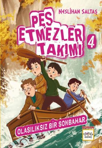 Pes Etmezler Takımı - 4 Olasılıksız Bir Sonbahar | Kitap Ambarı