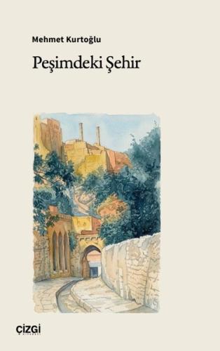Peşimdeki Şehir | Kitap Ambarı