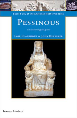 Pessinous Sacred City of the Anatolian Mother