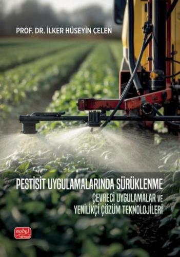 Pestisit Uygulamalarında Sürüklenme - Çevreci Uygulamalar ve Yenilikçi Çözüm Teknolojileri