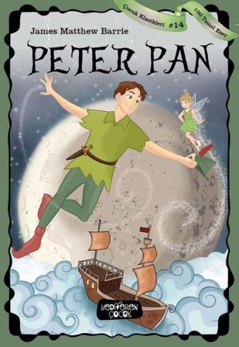 Peter Pan-100 Temel Eser-Çocuk Klasikleri 14 | Kitap Ambarı