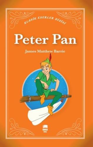 Peter Pan - Klasik Eserler Dizisi | Kitap Ambarı