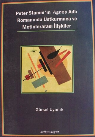 Peter Stamm'ın Agnes Adlı Romanında Üstkurmaca ve Metinlerarası İlişkiler