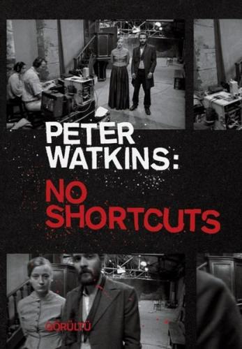 Peter Watkins: No Shortcuts | Kitap Ambarı