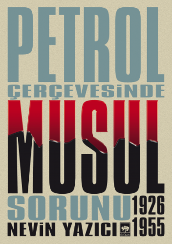 Petrol Çerçevesinde Musul Sorunu