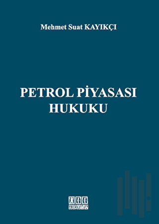 Petrol Piyasası Hukuku
