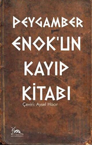 Peygamber Enok'un Kayıp Kitabı