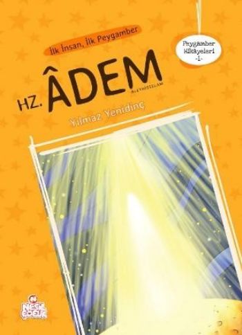 Peygamber Hikayeleri - 1: Hz. Adem (Aleyhisselam) | Kitap Ambarı