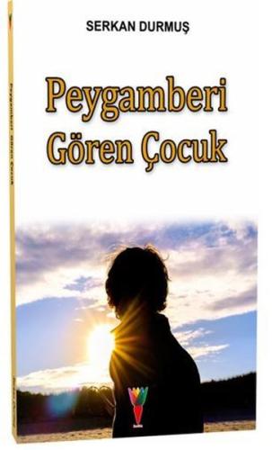 Peygamberi Gören Çocuk | Kitap Ambarı