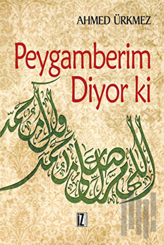 Peygamberim Diyor Ki