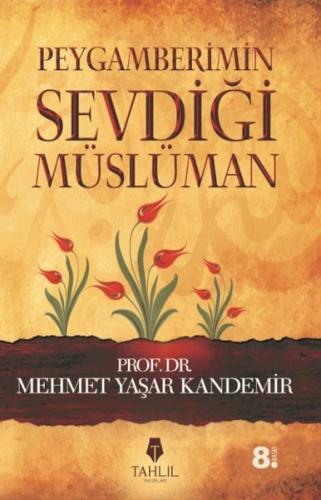 Peygamberimin Sevdiği Müslüman | Kitap Ambarı