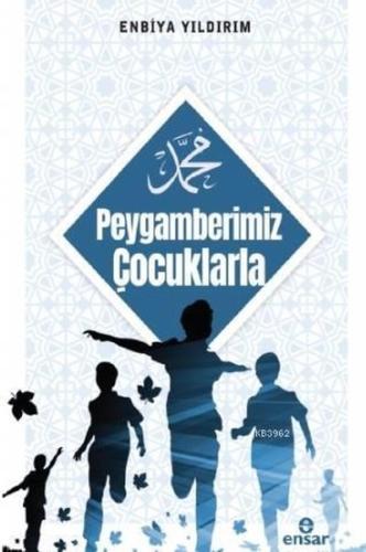 Peygamberimiz Çocuklarla | Kitap Ambarı