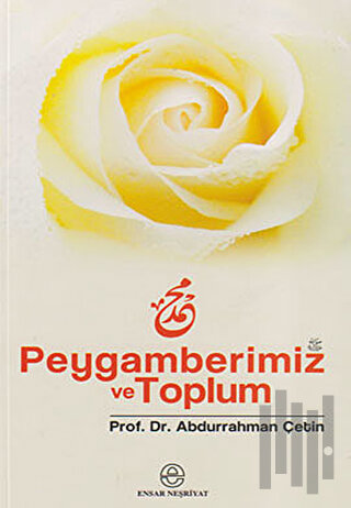 Peygamberimiz ve Toplum