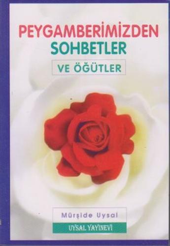 Peygamberimizden Sohbetler ve Öğütler | Kitap Ambarı