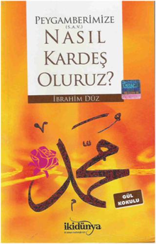 Peygamberimize Nasıl Kardeş Oluruz? | Kitap Ambarı