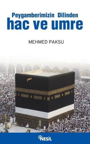 Peygamberimizin Dilinden Hac ve Umre | Kitap Ambarı