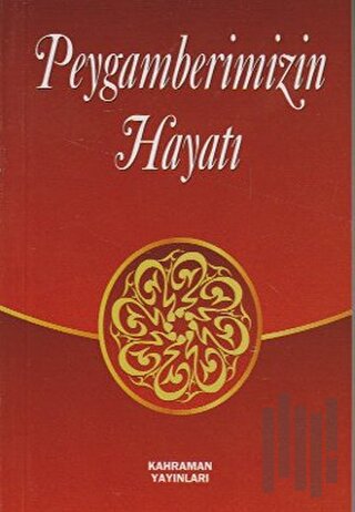Peygamberimizin Hayatı