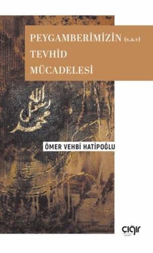 Peygamberimizin (s.a.v) Tevhid Mücadelesi