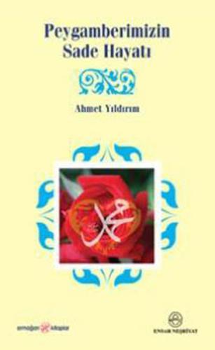 Peygamberimizin Sade Hayatı | Kitap Ambarı