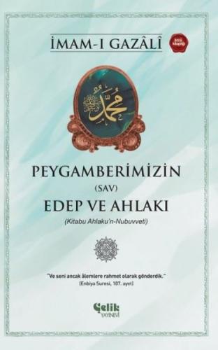 Peygamberimizin (Sav) Edep ve Ahlakı (Kitabu Ahlaku'n-Nubuvveti) | Kit