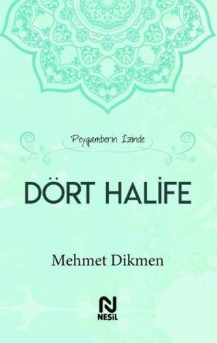 Peygamberin İzinde Dört Halife (Ciltli) | Kitap Ambarı
