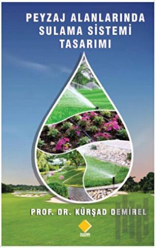 Peyzaj Alanlarında Sulama Sistemi Tasarımı
