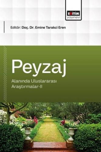 Peyzaj Mimarlığı Alanında Uluslararası Araştırmalar 2 | Kitap Ambarı