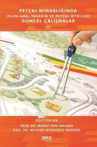 Peyzaj Mimarlığında (Planlama, Tasarım ve Peyzaj Bitkileri) Güncel Çal