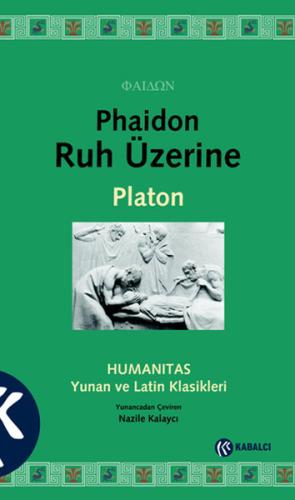 Phaidon Ruh Üzerine  Humanitas Yunan ve Latin Klasikleri