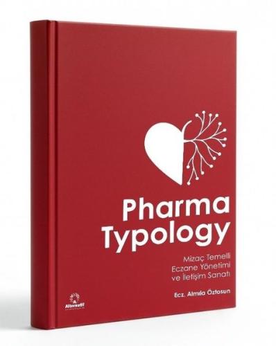 Pharma Typology - Mizaç Temelli Eczane Yönetimi  ve  İletişim Sanatı (Ciltli)