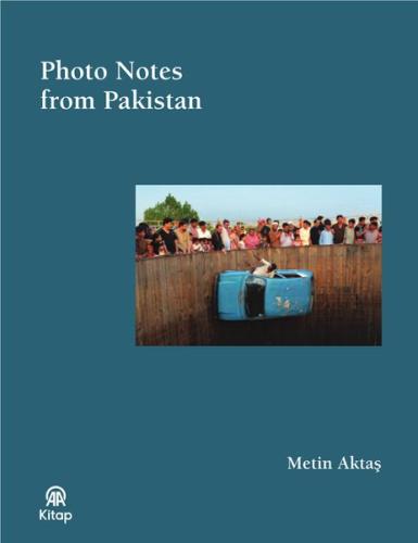 Photo Notes from Pakistan - Bez Ciltli | Kitap Ambarı