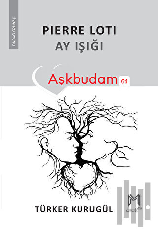Pierre Loti Ay Işığı | Kitap Ambarı