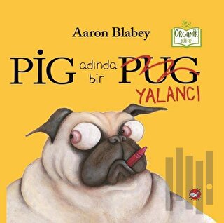 Pig Adında Bir Yalancı (Ciltli) | Kitap Ambarı