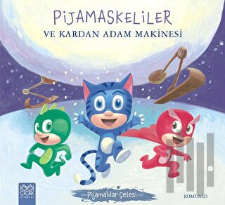 Pijamaskeliler ve Kardan Adam Makinesi - Pijamalılar Çetesi | Kitap Am