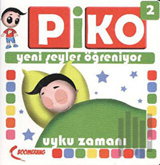 Piko Yeni Şeyler Öğreniyor 2 - Uyku Zamanı | Kitap Ambarı