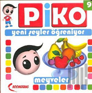 Piko Yeni Şeyler Öğreniyor 9 - Meyveler | Kitap Ambarı