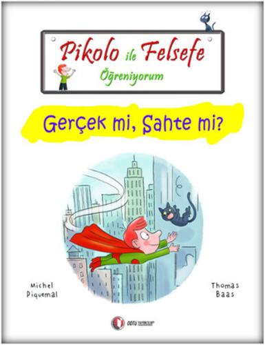 Pikolo İle Felsefe Öğreniyorum - Gerçek mi Sahte mi? | Kitap Ambarı