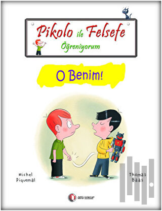 Pikolo ile Felsefe Öğreniyorum - O Benim! | Kitap Ambarı