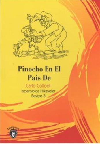 Pinocho En El Pais De İspanyolca Hikayeler Seviye 3 | Kitap Ambarı