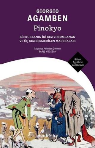 Pinokyo: Bir Kuklanın İki Kez Yorumlanan ve Üç Kez Resmedilen Macerala