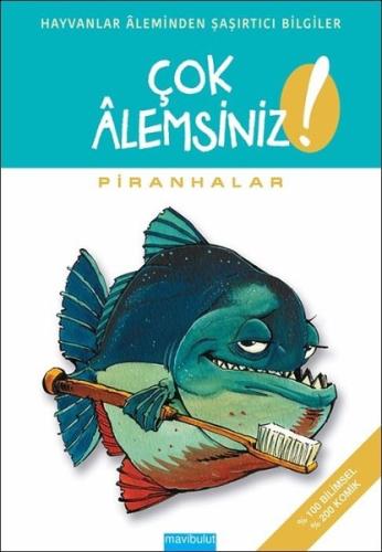 Çok Alemsiniz - Piranhalar | Kitap Ambarı