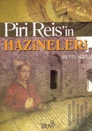 Piri Reis’in Hazineleri | Kitap Ambarı