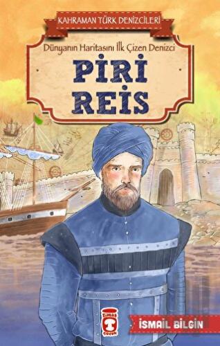 Piri Reis - Kahraman Türk Denizcileri | Kitap Ambarı